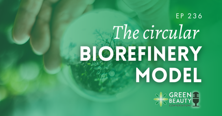 Podcast 236: Modelos de biorrefinería circular utilizados por proveedores de materias primas sostenibles