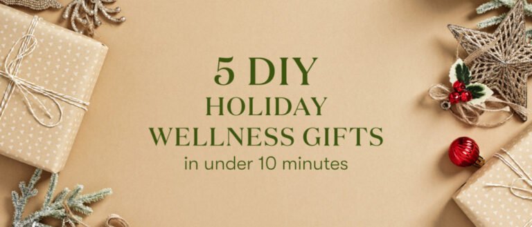 5 regalos caseros de bienestar para las fiestas que puedes hacer en 10 minutos o menos | Blog de vida joven